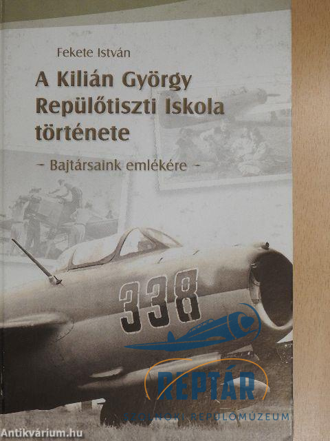 A Kilián György Repülőtiszti Iskola története