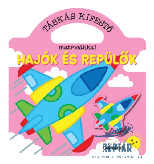 Hajók és repülők - Táskás kifestő matricákkal